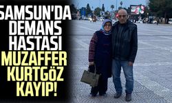 Samsun'da demans hastası Muzaffer Kurtgöz kayıp!