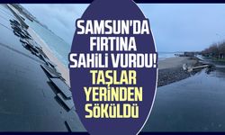 Samsun'da fırtına sahili vurdu! Taşlar yerinden söküldü