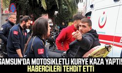 Samsun'da motosikletli kurye kaza yaptı! Habercileri tehdit etti