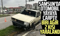 Samsun'da otomobil yayaya çarptı! Biri ağır 2 kişi yaralandı