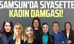 Samsun'da siyasette kadın damgası!