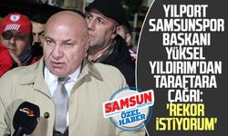 Yılport Samsunspor Başkanı Yüksel Yıldırım'dan taraftara çağrı: 'Rekor istiyorum'