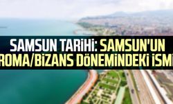 Samsun tarihi: Samsun'un Roma/Bizans dönemindeki ismi