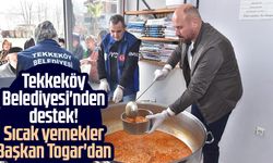 Tekkeköy Belediyesi'nden destek! Sıcak yemekler Başkan Togar'dan