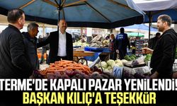 Terme'de kapalı pazar yenilendi! Başkan Kılıç'a teşekkür