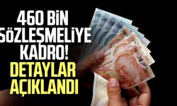 460 bin sözleşmeliye kadro! Detaylar açıklandı