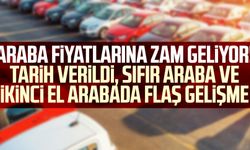 Araba fiyatlarına zam geliyor! Tarih verildi, sıfır araba ve ikinci el arabada flaş gelişme