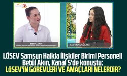 LÖSEV Samsun Halkla İlişkiler Birimi Personeli Betül Akın, Kanal S'de konuştu: LÖSEV'in görevleri ve amaçları nelerdir?