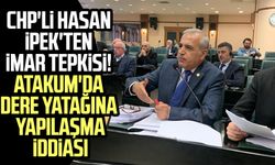 CHP'li Hasan İpek'ten imar tepkisi! Atakum'da dere yatağına yapılaşma iddiası 