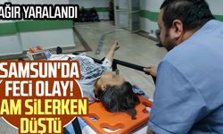 Samsun'da feci olay! Cam silerken düştü: Ağır yaralandı