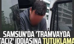 Samsun'da 'tramvayda taciz' iddiasına tutuklama