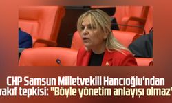 CHP Samsun Milletvekili Neslihan Hancıoğlu'ndan vakıf tepkisi: "Böyle yönetim anlayışı olmaz"