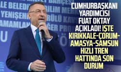 Cumhurbaşkanı Yardımcısı Fuat Oktay açıkladı! İşte Kırıkkale-Çorum-Amasya-Samsun Hızlı Tren hattında son durum