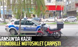 Samsun'da kaza! Otomobille motosiklet çarpıştı