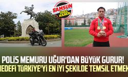 Samsun'da polis memuru Uğur'dan büyük gurur! Hedefi Türkiye'yi en iyi şekilde temsil etmek 