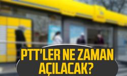 PTT'ler ne zaman açılacak? 24 Nisan Pazartesi PTT'ler açık mı, çalışıyor mu?