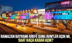 Ramazan Bayramı arefe günü AVM'ler açık mı, saat kaça kadar açık?