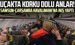 Uçakta korku dolu anlar! Samsun-Çarşamba Havalimanı’na iniş yaptı