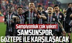 Şampiyonluk çok yakın! Samsunspor, Göztepe ile karşılaşacak