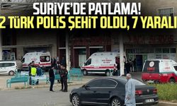 Suriye’de patlama! 2 Türk polis şehit oldu, 7 yaralı