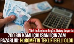 Türk-İş Başkanı Ergün Atalay duyurdu! 700 bin kamu çalışanı için zam pazarlığı: Hükümetin teklifi belli oldu