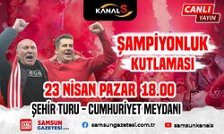 Samsunspor şampiyonluk kutlamaları Kanal S ekranlarında yayınlanacak  