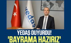 YEDAŞ duyurdu! 'Bayrama hazırız'