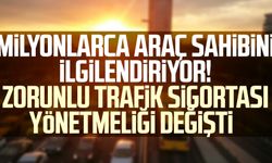 Milyonlarca araç sahibini ilgilendiriyor! Zorunlu trafik sigortası yönetmeliği değişti