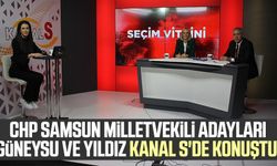 CHP Samsun Milletvekili adayları Nazan Güneysu ve Suat Yıldız Kanal S'de konuştu