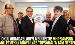 Okul arkadaşlarıyla buluştu! MHP Samsun Milletvekili Adayı İlyas Topsakal'a tam destek