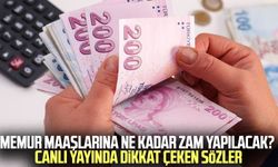 Memur maaşlarına ne kadar zam yapılacak? Canlı yayında dikkat çeken sözler