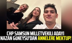 CHP Samsun Milletvekili Adayı Nazan Güneysu'dan annelere mektup!