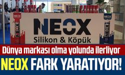 Neox fark yaratıyor! Dünya markası olma yolunda ilerliyor