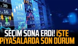 Seçim sona erdi! İşte piyasalarda son durum