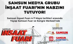 Samsun Medya Grubu İnşaat Fuarı'nın nabzını tutuyor