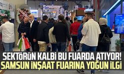 Sektörün kalbi bu fuarda atıyor! Samsun İnşaat Fuarı'nda son gün