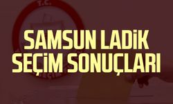 Samsun Ladik seçim sonuçları 14 Mayıs 2023