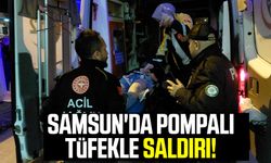 Samsun'da pompalı tüfekle saldırı! 