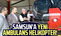 Samsun'a yeni ambulans helikopter!