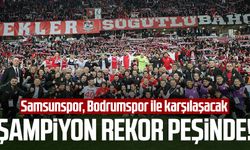 Şampiyon rekor peşinde! Samsunspor, Bodrumspor ile karşılaşacak