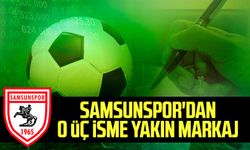 Gündem transfer! Samsunspor'dan o üç isme yakın markaj