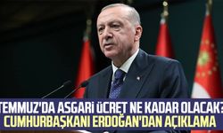 Temmuz'da asgari ücret ne kadar olacak? Cumhurbaşkanı Erdoğan'dan açıklama