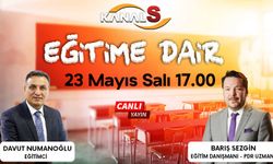 Davut Numanoğlu ile Eğitime Dair 23 Mayıs Salı Kanal S'de