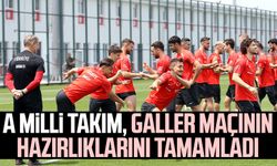 A Milli Takım, Galler maçının hazırlıklarını tamamladı