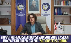 Ziraat Mühendisleri Odası Samsun Şube Başkanı Bayzat'tan önlem talebi! 'Süt üreticisi zorda'
