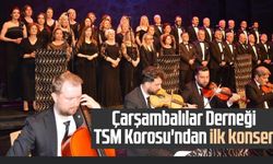 Çarşambalılar Derneği TSM Korosu'ndan ilk konser