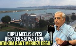 CHP'li Meclis Üyesi Hasan İpek'ten satışa tepki: 'Atakum rant merkezi değil'