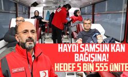 Haydi Samsun kan bağışına! Hedef 5 bin 555 ünite