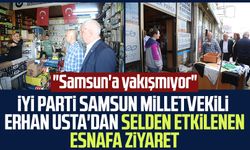 İYİ Parti Samsun Milletvekili Erhan Usta'dan selden etkilenen esnafa ziyaret: "Samsun'a yakışmıyor"