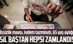 Sil baştan hepsi zamlandı! İşsizlik maaşı, kıdem tazminatı, 65 yaş aylığı